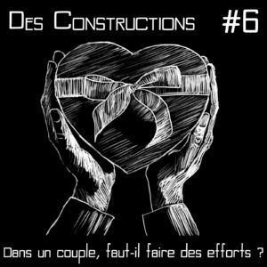 Dans un couple, faut-il faire des efforts ?